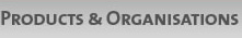 Products & Organisations